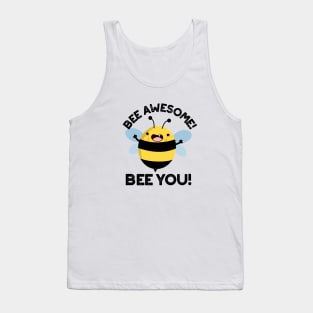 Bee Awesome Bee You Cute Positive Insect Pun Tank Top